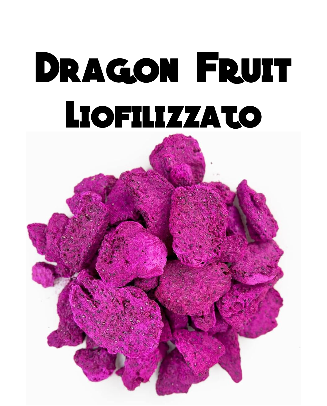 Dragon Fruit Liofilizzato