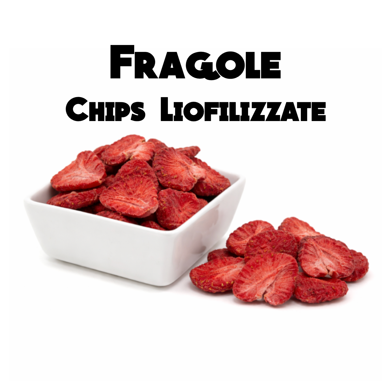 Fragole Chips Liofilizzate