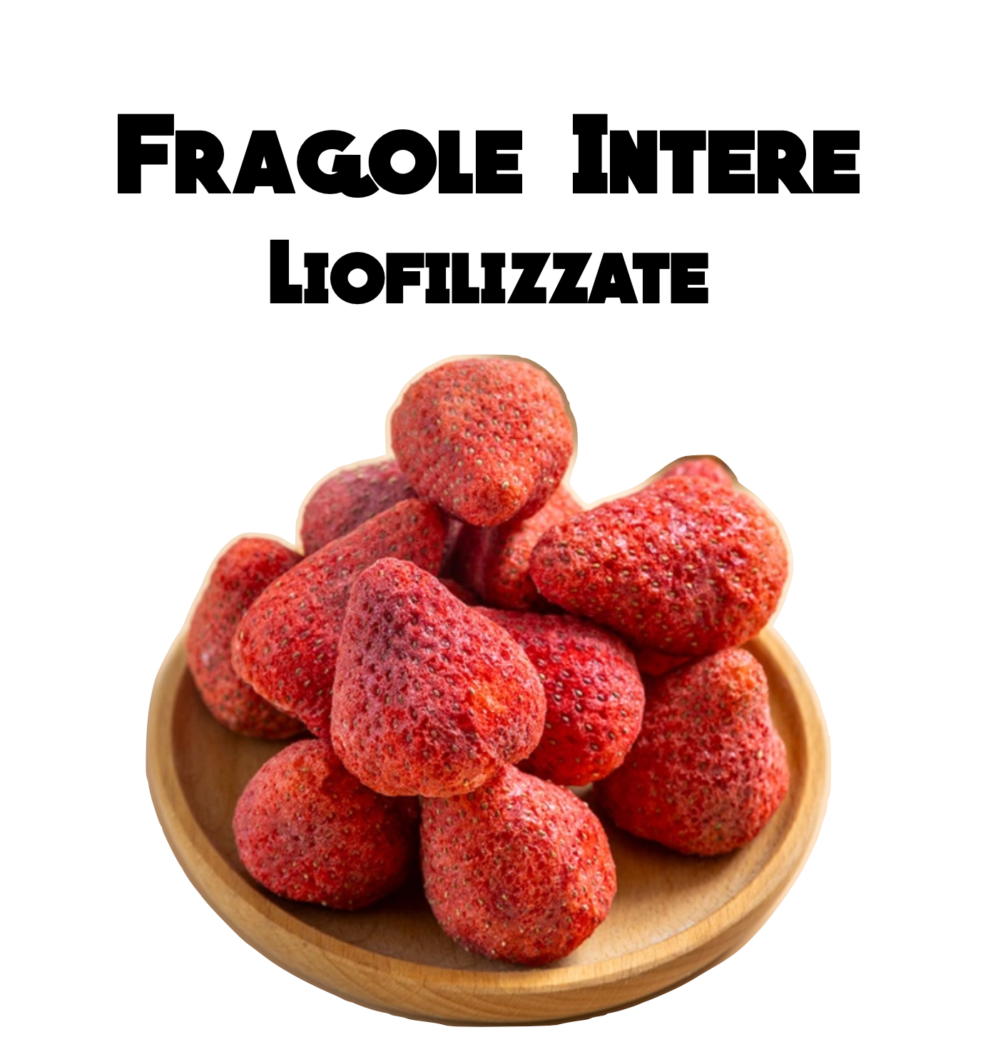 Fragole Intere Liofilizzate