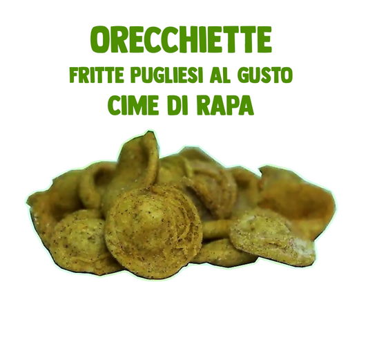 Orecchiette Fritte Pugliesi al Gusto CIME di RAPA